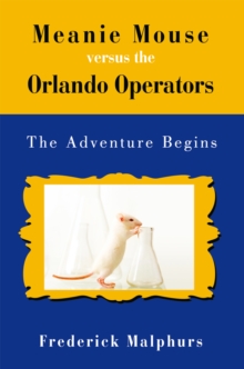 Meanie Mouse Versus the Orlando Operators : The Adventure Begins