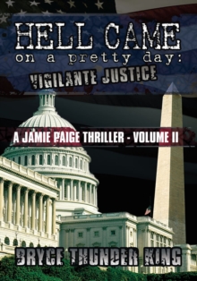 Hell Came on a Pretty Day : Vigilante Justice