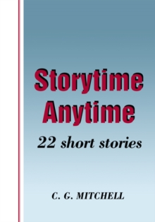 Storytime Anytime : 22 Short Stories