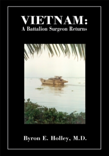 Vietnam : A Battalion Surgeon Returns