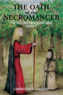 The Oath of the Necromancer : The Second Neoluzian War: Book Ii