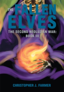 The Fallen Elves : The Second Neoluzian War: Book Iii