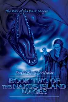 Book Two of the Naxos Island Mages : The War of the Dark Mages