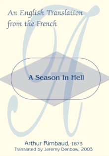 A Season in Hell : An English Translation from the French