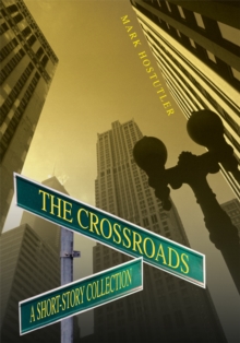 The Crossroads : A Short-Story Collection