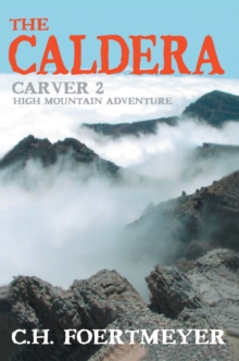 The Caldera : Carver 2: High Mountain Adventure