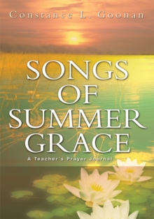 Songs of Summer Grace : A Teacher's Prayer Journal