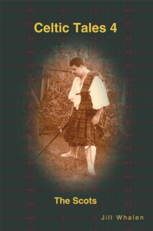 Celtic Tales 4 the Scots