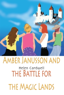 Amber Janusson and the Battle for the Magic Lands : The Battle for the Magic Lands