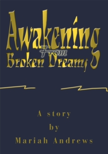 Awakening from Broken Dreams