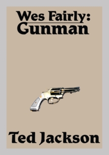 Wes Fairly: Gunman