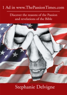 1 Ad in Www.Thepassiontimes.Com : Discover the Reasons of the Passion and Revelations of the Bible