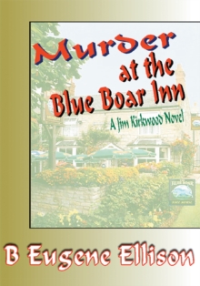 Murder at the Blue Boar Inn : A Jim Kirkwood Novel