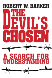 The Devil's Chosen : A Search for Understanding