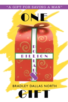 One Billion Dollar$ Gift : "A Gift for Saving a Man"