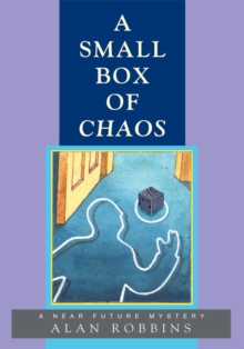 A Small Box of Chaos : A Near Future Mystery