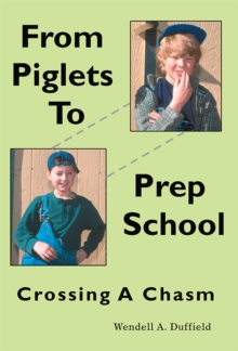 From Piglets to Prep School : Crossing a Chasm