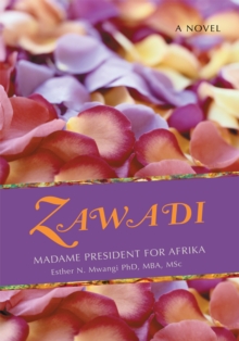 Zawadi : Madame President for Afrika