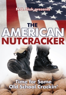 The American Nutcracker : Time for Some Old School Crackiny