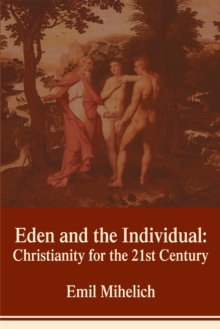 Eden and the Individual: Christianity for the 21St Century