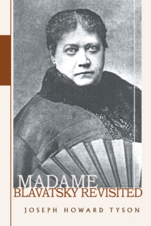 Madame Blavatsky Revisited