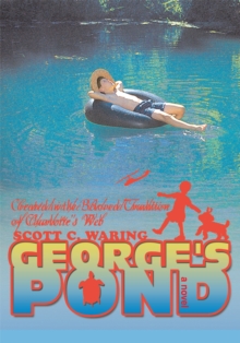 Georgeys Pond : Created in the Beloved Tradition of Charlotteys Web