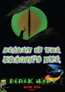 Secret of the Dragon's Eye : Book One