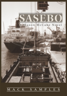 Sasebo : A Mason Mccabe Novel