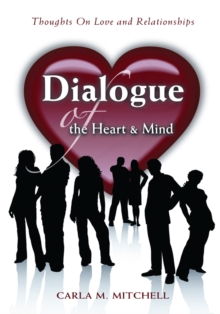 Dialogue of the Heart and Mind : Thoughts on Love and Relationships