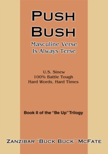 Push Bush : Masculine Verse Is Always Terse