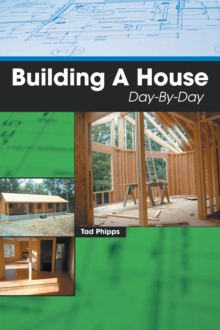 Building a House Day-By-Day