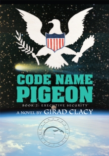 Code Name Pigeon : Book 2: Executive Security