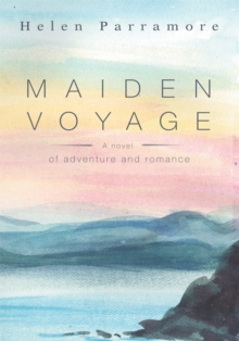 Maiden Voyage : A Novel of Adventure and Romance