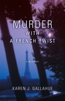 Murder with a French Twist : <Br><Br><Br><Br>A Mystery