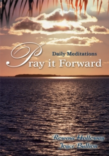 Pray It Forward : Daily Meditations