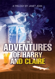 The Adventures of Harry and Claire : A Trilogy