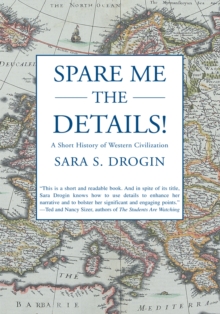 Spare Me the Details! : A Short History of Western Civilization