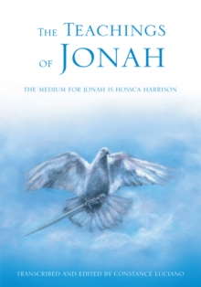 The Teachings of Jonah : The Medium for Jonah Is Hossca Harrison