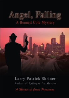 Angel, Falling : A Bennett Cole Mystery