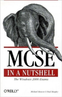 MCSE in a Nutshell : The Windows 2000 Exams, Book Book MCSE in a Nutshell : The Windows 2000 Exams, Book Book