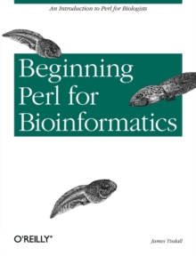 Beginning Perl for Bioinformatics, Paperback Book Beginning Perl for Bioinformatics, Paperback Book