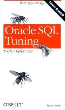Oracle SQL Tuning Pocket Reference, Paperback Book Oracle SQL Tuning Pocket Reference, Paperback Book