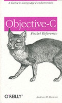 Objective-C Pocket Reference, Paperback / softback Book Objective-C Pocket Reference, Paperback / softback Book