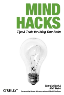 Mind Hacks : Tips and Tricks for Using Your Brain, Paperback Book Mind Hacks : Tips and Tricks for Using Your Brain, Paperback Book