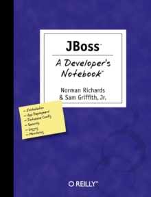 JBoss a Developer's Notebook, Paperback / softback Book JBoss a Developer's Notebook, Paperback / softback Book