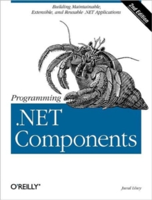 Programming .NET Components, Paperback / softback Book Programming .NET Components, Paperback / softback Book