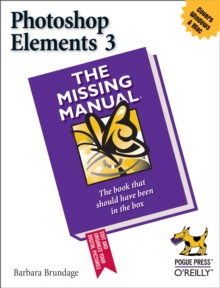 Photoshop Elements 3: The Missing Manual : The Missing Manual