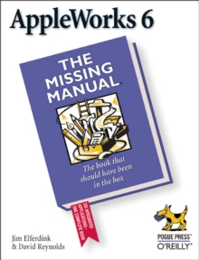 AppleWorks 6: the Missing Manual : The Missing Manual