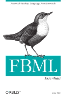 FBML Essentials : Facebook Markup Language Fundamentals