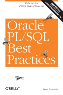 Oracle PL/SQL Best Practices : Write the Best PL/SQL Code of Your Life